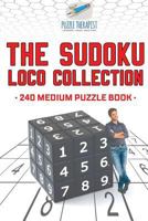 The Sudoku Loco Collection 240 Medium Puzzle Book 1541941519 Book Cover