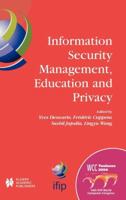 Information Security Management, Education and Privacy (IFIP International Federation for Information Processing) (IFIP International Federation for Information Processing) 1475780141 Book Cover