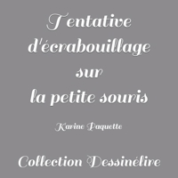 Tentative d'ecrabouillage sur la petite souris 1500128872 Book Cover