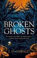 Broken Ghosts: A Haunting, Gothic Coming-Of-Age Story from the Bestselling Author of the Inspector McLean Series 1035418770 Book Cover