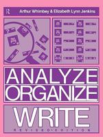 Analyze, Organize, Write: A Structured Program for Expository Writing 0805800824 Book Cover