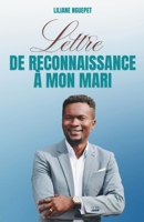 LETTRE DE RECONNAISSANCE À MON MARI (French Edition) B0FHHRXHVY Book Cover