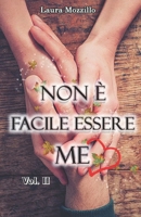 Non è facile essere me: Vol. II B08FP2PW5Z Book Cover