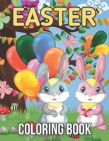 Easter Coloring Book: A Collection of Cute Fun Simple and Large Print Images Coloring Pages for Kids B09TDS917L Book Cover
