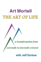 The Art of Life: A Transformation from Externally to Internally Oriented B0FHZDN4HF Book Cover