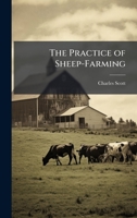 The Practice of Sheep-Farming 1023921170 Book Cover
