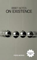 Brief Notes on Existence 0755216776 Book Cover