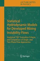 Statistical Hydrodynamic Models For Developed Mixing Instability Flows: Analytical "0 D" Evaluation Criteria, And Comparison Of Single And Two Phase Flow Approaches (Lecture Notes In Physics) 3540283307 Book Cover