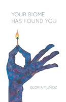 Your Biome Has Found You 1635341906 Book Cover