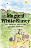 Magical White Nancy 1805881876 Book Cover
