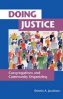 Doing Justice: Congregations and Community Organizing 0800632443 Book Cover
