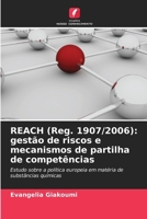 REACH (Reg. 1907/2006): gestão de riscos e mecanismos de partilha de competências (Portuguese Edition) 620830816X Book Cover