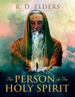 The Person of the Holy Spirit 1649909454 Book Cover