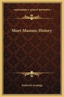 A Short Masonic History 0766138402 Book Cover