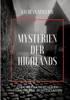 Mysterien der Highlands: Die übernatürlichen Phänomene Schottlands (German Edition) 3384247647 Book Cover