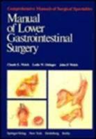 Manual of Lower Gastrointestinal Surgery (Graduate Texts in Mathematics) 0387902058 Book Cover