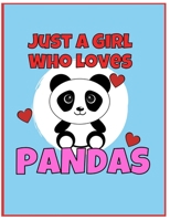 I'm Just a Girl Who Loves Pandas Sketchbook: Large Blank Book For Writing, Journaling, Doodling or Sketching: 100 Pages, 8.5" x 11". Cute Cover For Girls | Perfect Inexpensive Christmas Gift 170840953X Book Cover