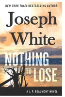 Nothing: To Lose A J.P. Beaumont Novel B09T5WTMK3 Book Cover