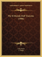 Per Il Morale Dell' Esercito (1906) 116022367X Book Cover