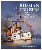 Russian Cruisers of the Tsarist Era, 1880-1918 1399083392 Book Cover
