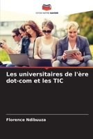 Les universitaires de l'ère dot-com et les TIC (French Edition) 6206781720 Book Cover