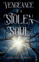 Vengeance of a Stolen Soul B0G4NVR8XV Book Cover