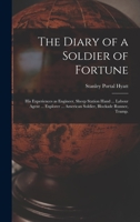 The Diary of a Soldier of Fortune: His Experiences as Engineer 1014148847 Book Cover