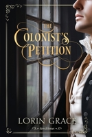 Colonist's Petition 1970148292 Book Cover