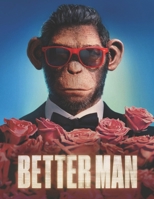Better Man : Screenplay B0DRFBKLSF Book Cover