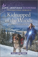 Kidnapped in the Woods 1335587837 Book Cover