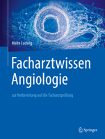 Facharztwissen Angiologie : Zur Vorbereitung Auf Die Facharztpr?fung 3662584506 Book Cover