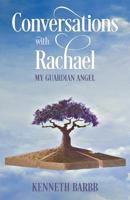 Conversations with Rachael: My Guardian Angel 0966560647 Book Cover