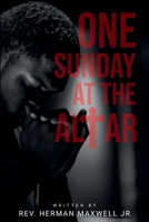 One Sunday at the Altar 0578242699 Book Cover