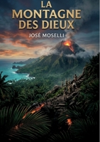 La Montagne des Dieux: Un périple captivant au coeur des mystères insulaires B0H8RLM43G Book Cover