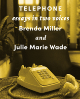 Telephone: Essays in Two Voices 1734816732 Book Cover
