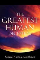 The Greatest Human Deception 1600340075 Book Cover