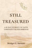 Still Treasured: A 31-Day Journey of Faith Through the Wilderness B0G99BJ28R Book Cover