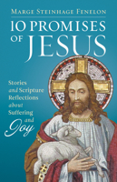 10 Promises of Jesus: Stories and Scripture Reflections about Suffering and Joy 1627852816 Book Cover