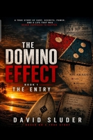 Book 1: The Entry (The Domino Effect Series: A True Story of Survival, Secrets, and Second Chances) B0GZC4B7H2 Book Cover
