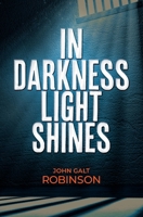 In Darkness Light Shines 1955620156 Book Cover