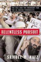 Relentless Pursuit: The DSS and the Manhunt for the Al-Qaeda Terrorists 0765309106 Book Cover