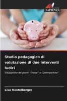 Studio pedagogico di valutazione di due interventi ludici (Italian Edition) 6202332115 Book Cover
