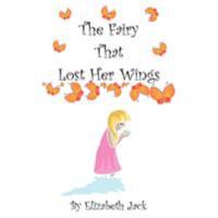 The Fairy That Lost Her Wings 1906972028 Book Cover