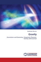 Gravity: Gravitation and Geometry, Singularity Theorem, Gravity and Graviton 6205639270 Book Cover