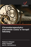 Chronoterapeutyka: znaczenie czasu w terapii lekowej (Polish Edition) 6208965659 Book Cover