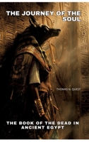 The Journey of the Soul: The Book of the Dead in Ancient Egypt (German Edition) 3384304055 Book Cover