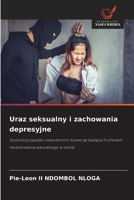 Uraz seksualny i zachowania depresyjne (Polish Edition) 6209200680 Book Cover