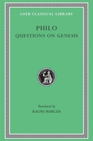 Philo: Questions and Answers on Genesis (Loeb Classical Library No. 380) 0674994183 Book Cover