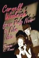 Cornell Woolrich from Pulp Noir to Film Noir 078642351X Book Cover