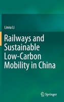 Railways and Sustainable Low-Carbon Mobility in China 981159080X Book Cover